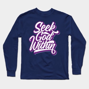 Seek God Within Long Sleeve T-Shirt